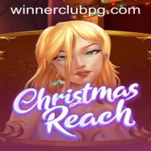 Discover the Magic of ChristmasReach and the Thrills of WINNERCLUB