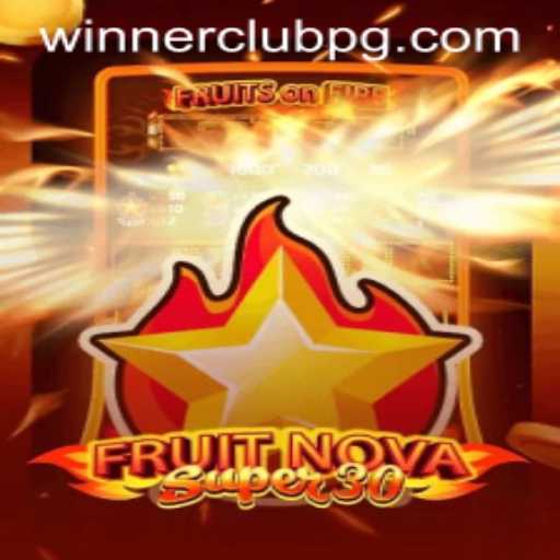 Discover the Exciting World of FruitrNovaSupe30: A Game for WINNERCLUB Enthusiasts