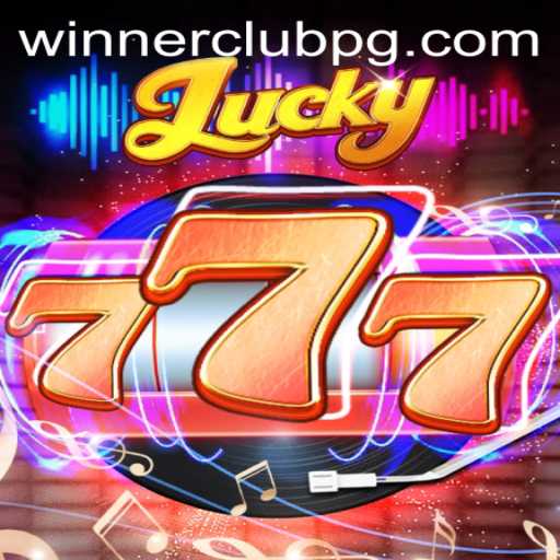 Exploring the Excitement of Lucky777 and the Exclusive WINNERCLUB