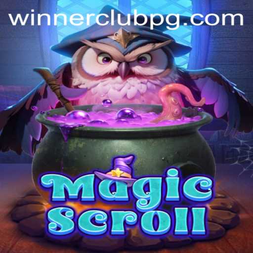 Exploring the Enchanting World of MagicScroll: The Ultimate Gaming Experience with WINNERCLUB