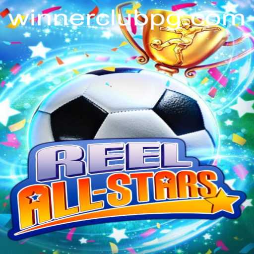 ReelAllStars: The Ultimate Gaming Experience